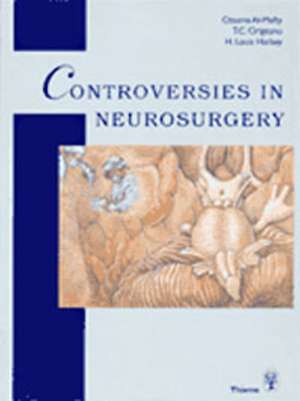 Controversies in Neurosurgery de Ossama Al-Mefty