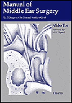 Manual of Middle Ear Surgery, Volume 3 de Mirko Tos