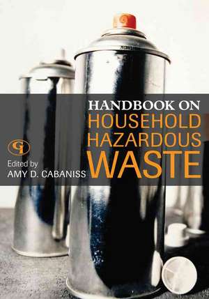 Handbook on Household Hazardous Waste de Amy D. Cabaniss