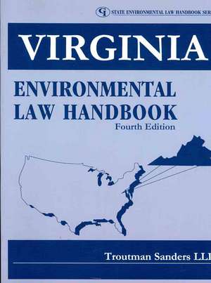 Virginia Environmental Law Handbook de Troutman Sanders LLP