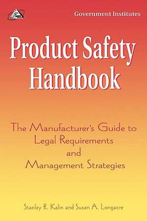 Product Safety Handbook de Stanley R. Kalin