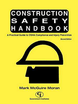 Construction Safety Handbook de Mark McGuire Moran