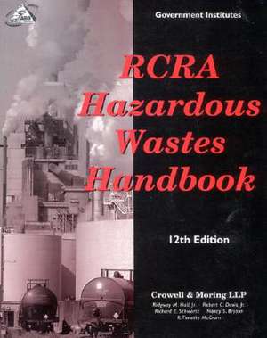 RCRA Hazardous Wastes Handbook de Ridgway M.Jr. Hall