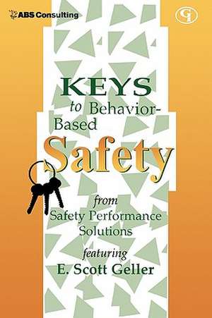 Keys to Behavior-Based Safety de E. Scott Geller