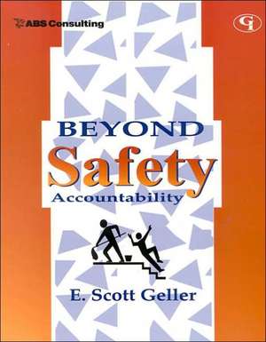 Beyond Safety Accountability de E. Scott Geller