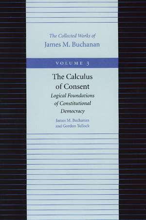 CALCULUS OF CONSENT, THE de JAMES BUCHANAN