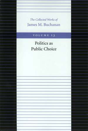 POLITICS AS PUBLIC CHOICE de JAMES M BUCHANAN