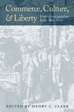 COMMERCE, CULTURE, AND LIBERTY de HENRY C CLARK