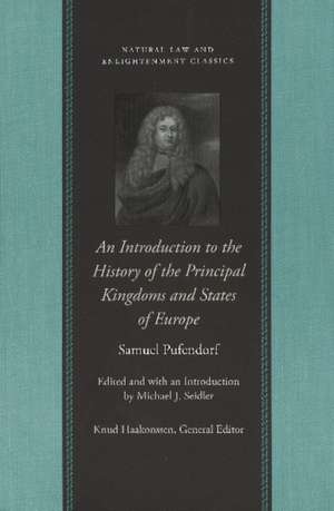 INTRODUCTION TO THE HISTORY OF THE PRINCIPAL KINGDOMS AND STATES OF EUROPE, AN de SAMUEL PUFENDORF