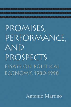 PROMISES, PERFORMANCE, AND PROSPECTS de Antonio Martino