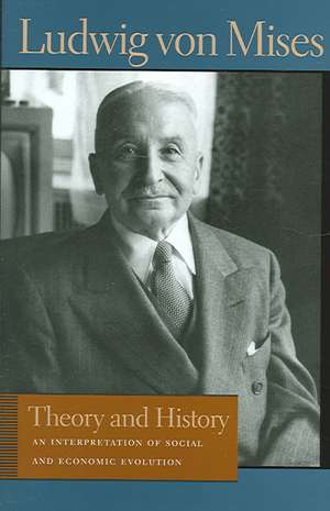 THEORY AND HISTORY de Ludwig Von Mises