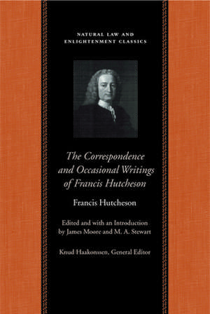 CORRESPONDENCE AND OCCASIONAL WRITINGS OF FRANCIS HUTCHESON, THE de FRANCIS HUTCHESON