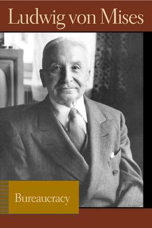 BUREAUCRACY de Ludwig Von Mises