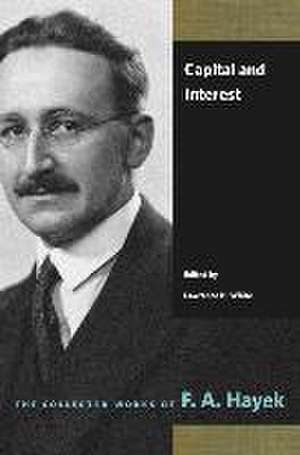 Capital and Interest de F.A. Hayek