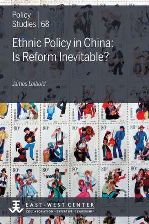 Ethnic Policy in China: Is Reform Inevitable? de James Leibold