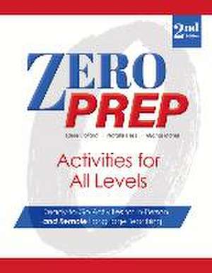 Zero Prep Activities for All Levels: Ready-To-Go Activities for In-Person and Remote Language Teaching de Laurel Pollard