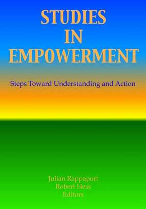 Studies in Empowerment: Steps Toward Understanding and Action de Robert E. Hess