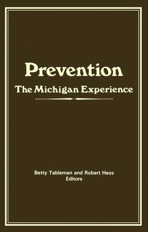 Prevention: The Michigan Experience de Robert E. Hess