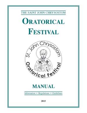 St. John Chrysostom Oratorical Festival Manual de Greek Orthodox Archdiocese of America