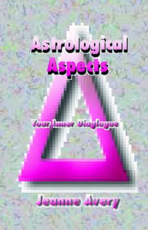 Astrological Aspects de Jeanne Avery