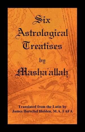 Six Astrological Treatises by Masha'allah de Masha'allah