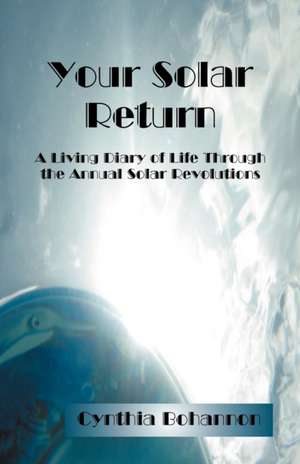 Your Solar Return de Cynthia Bohannon