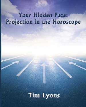 Your Hidden Face de Tim Lyons