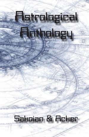 Astrological Anthology de Frances Sakoian