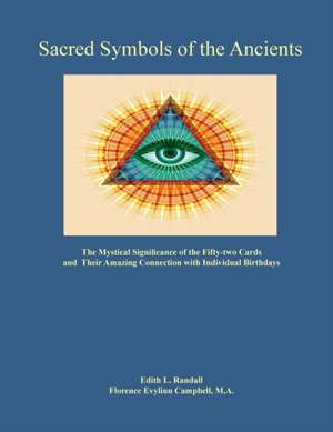 Sacred Symbols of the Ancients de Edith Randall