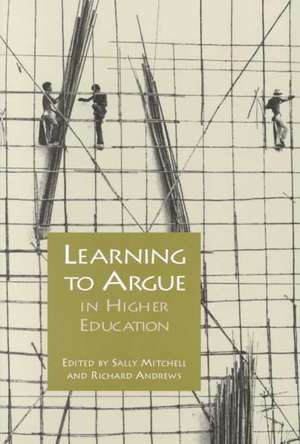 Learning to Argue in Higher Education de Sally Mitchell