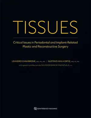 Tissues: Critical Issues in Periodontal and Implant-Related Plastic and Reconstructive Surgery de Leandro Chambrone