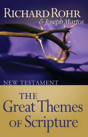 Great Themes of Scripture: New Testament de Richard Rohr