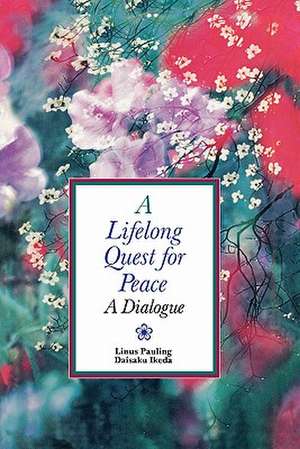 Lifelong Quest for Peace de Daisaku Ikeda