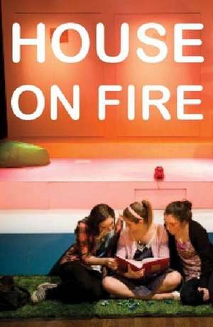 House on Fire de Debra Oswald