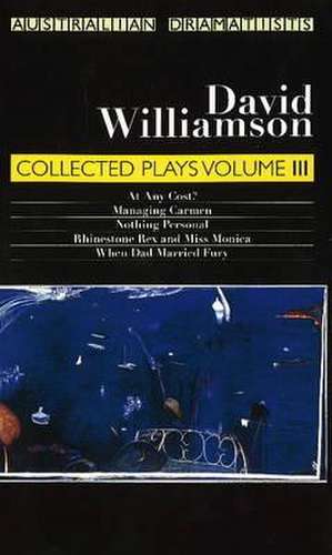 David Williamson: Collected Plays Volume III de David Williamson