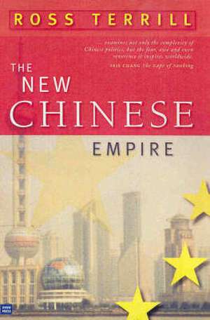 The New Chinese Empire de Ross Terrill