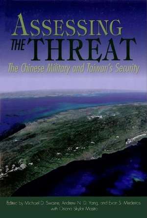 Assessing the Threat: The Chinese Military and Taiwan's Security de Michael D. Swaine