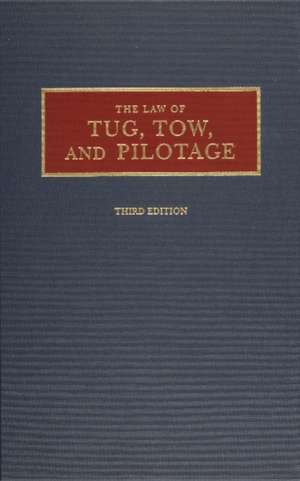 Law of Tug, Tow, and Pilotage de John S. Blank