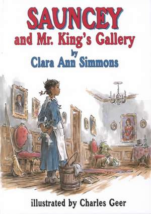 Sauncey and Mr. King's Gallery de Clara Ann Simmons