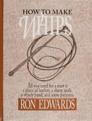 How to Make Whips de Ron Edwards