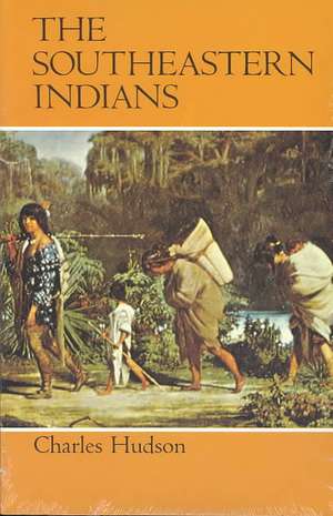 The Southeastern Indians de Charles Hudson