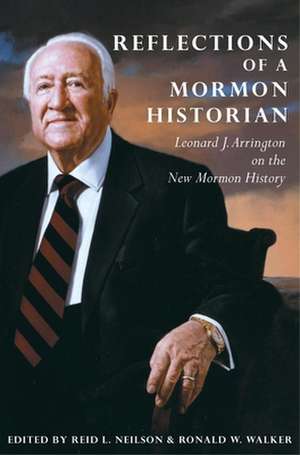 Reflections of a Mormon Historian de Leonard J. Arrington