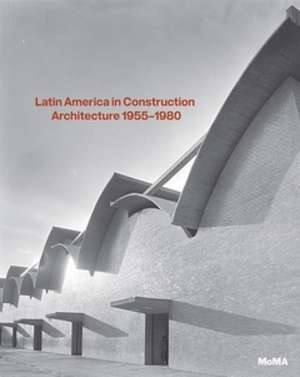 Latin America in Construction de Barry Bergdoll