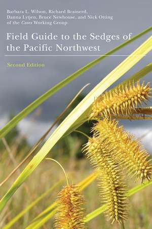 Field Guide to the Sedges of the Pacific Northwest: Second Edition de Barbara L. Wilson