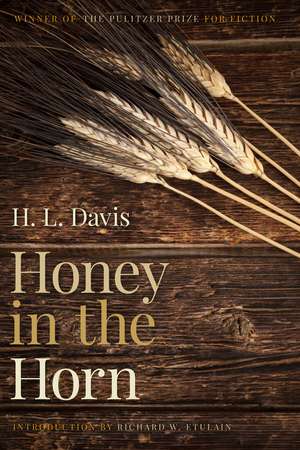 Honey in the Horn de H.L. Davis