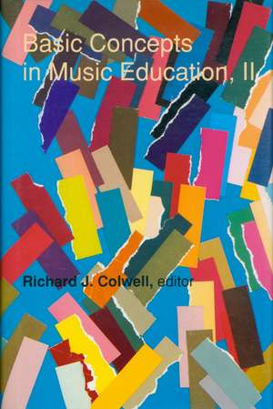 Basic Concepts in Music Education, II de Richard J. Cowell