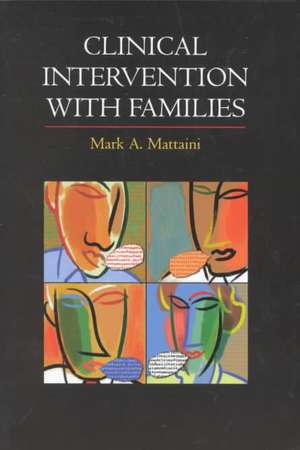 Clinical Intervention with Families de Mark A. Mattaini