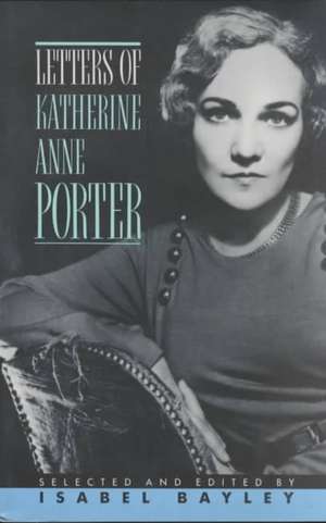 Letters of Katherine A. Porter de Katherine Anne Porter