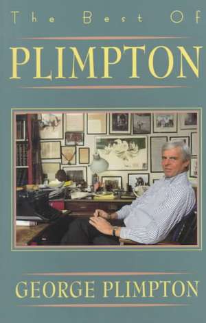 The Best of Plimpton de George Plimpton