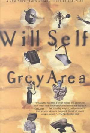 Grey Area de Will Self